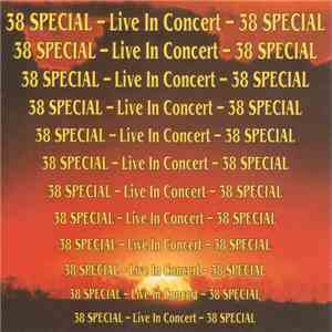 38 Special  - Live In Concert mp3 album