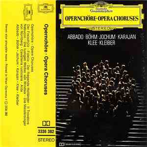 Abbado / Böhm / Jochum / Karajan / Klee / Kleiber - Opernchöre - Opera Choruses mp3 album