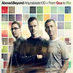 Above & Beyond - Anjunabeats100 + From Goa To Rio mp3 album