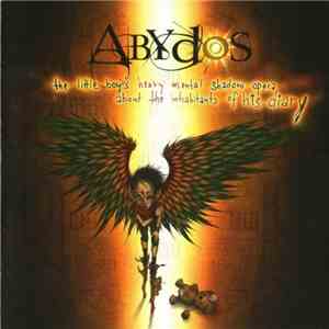 Abydos - The Little Boy's Heavy Mental Shadow Opera About The Inhabitants Of His Diary mp3 album