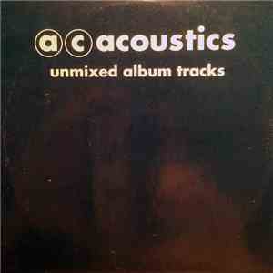 A.C. Acoustics - Unmixed Album Tracks mp3 album
