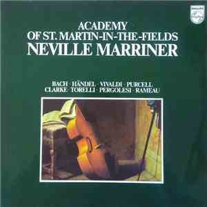 Academy Of St. Martin-In-The-Fields, Neville Marriner, Bach, Händel, Vivaldi, Purcell, Clarke, Torelli, Pergolesi, Rameau - Bach, Händel, Vivaldi... mp3 album