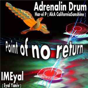 Adrenalin Drum & IMEyal - Point Of No Return mp3 album