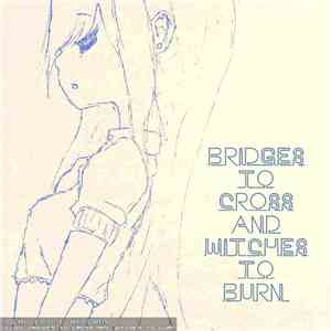 AdyS - Bridges To Cross And Witches To Burn mp3 album