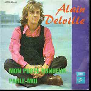 Alain Delville - Mon Porte Bonheur / Parle-Moi mp3 album