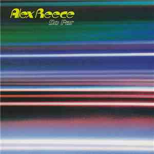 Alex Reece - So Far mp3 album