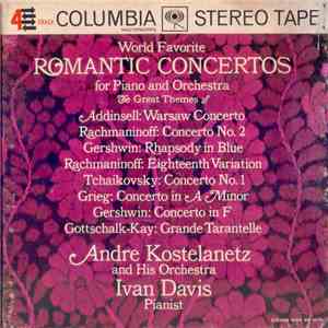 Andre Kostelanetz And His Orchestra - Ivan Davis  - World Favorite Romantic Concertos For Piano And Orchestra mp3 album