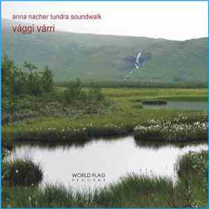 Anna Nacher - Vággi Várri - Tundra Soundwalk mp3 album