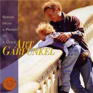 Art Garfunkel - Songs From A Parent To A Child mp3 album