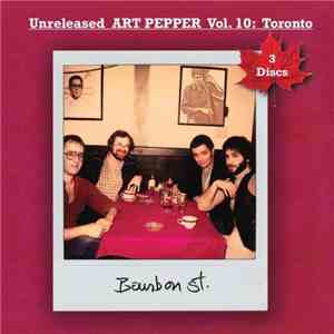 Art Pepper - Unreleased Art Pepper Vol. 10: Toronto mp3 album