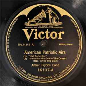 Arthur Pryor's Band / Sousa's Band - American Patriotic Airs / America mp3 album