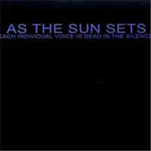 As The Sun Sets - Each Individual Voice Is Dead In The Silence mp3 album