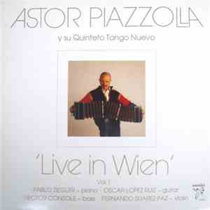 Astor Piazzolla Y Su Quinteto Tango Nuevo - Live In Wien Vol. 1 mp3 album