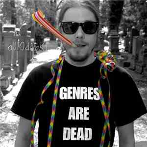 aUtOdiDakT - Genres Are Dead mp3 album