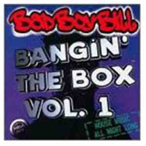 Bad Boy Bill - Bangin' The Box Vol. 1 mp3 album