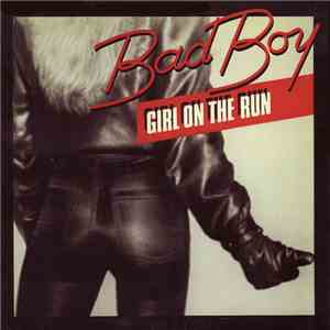 Bad Boy  - Girl On The Run mp3 album
