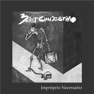 Ballet Clandestino - Impróprio Necessário mp3 album