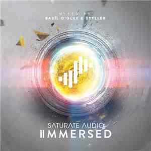Basil O'Glue & Styller - Saturate Audio IImmersed mp3 album