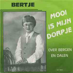 Bertje  - Mooi Is Mijn Dorpje mp3 album