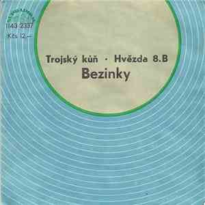 Bezinky - Trojský Kůň • Hvězda 8. Bh1