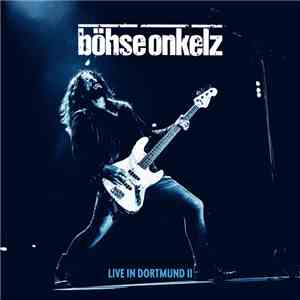 Böhse Onkelz - Live In Dortmund II mp3 album