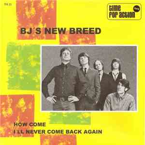 BJ's New Breed - How Come / I'll Never Come Back Again mp3 album