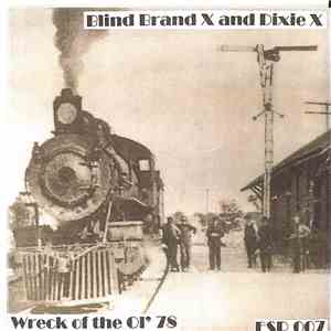 Blind Brand X and Dixie X - Wreck Of The Ol' 78 mp3 album