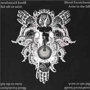 Blood Escutcheon - Arise To The Fall mp3 album