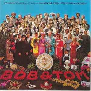 Bob & Tom - With A Little Help From Our Friends mp3 album