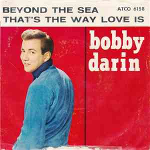 Bobby Darin - Beyond The Sea / That's The Way Love Is mp3 album