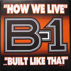 B-One - How We Live / Built Like That mp3 album