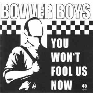 Bovver Boys - You Won't Fool Us Now mp3 album