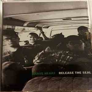 Brave Heart  - Release The Seal mp3 album