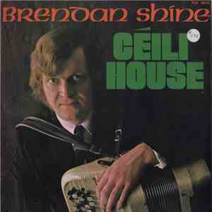 Brendan Shine - Céili House mp3 album