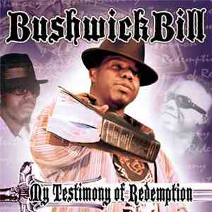 Bushwick Bill - My Testimony Of Redemption mp3 album