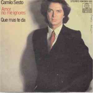 Camilo Sesto - Amor No Me Ignores / Que Ma Te Da mp3 album