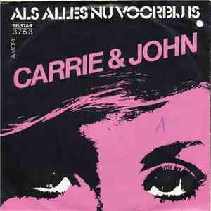 Carrie & John - Als Alles Nu Voorbij Is mp3 album