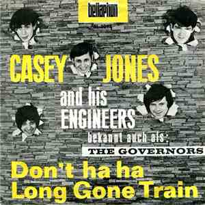 Casey Jones And His Engineers - Don't Ha Ha / Long Gone Train mp3 album