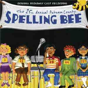 Cast Of "The 25th Annual Putnam County Spelling Bee" - The 25th Annual Putnam County Spelling Bee mp3 album