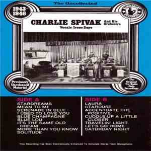 Charlie Spivak And His Orchestra - The Uncollected Charlie Spivak And His Orchestra 1943 - 46 mp3 album