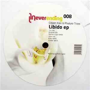 Citizen Kain & Phuture Traxx - Libido ep mp3 album