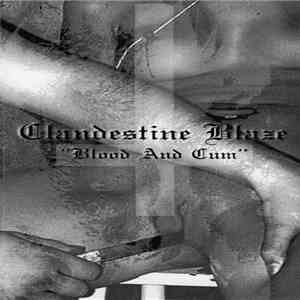 Clandestine Blaze - Blood And Cumh1