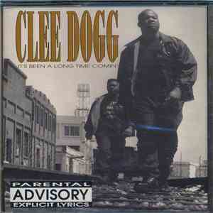 Clee Dogg - It's Been A Long Time Comin' mp3 album
