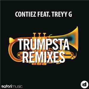 Contiez Feat. Treyy G - Trumpsta (Remixes) mp3 album
