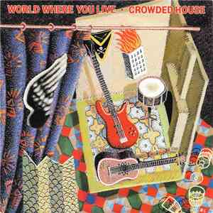Crowded House - World Where You Live mp3 album