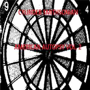 Cylinder Smithsonian - American Autopsy Vol. 2 mp3 album