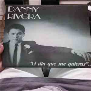Danny Rivera - "El Dia Que Me Quieras"... mp3 album