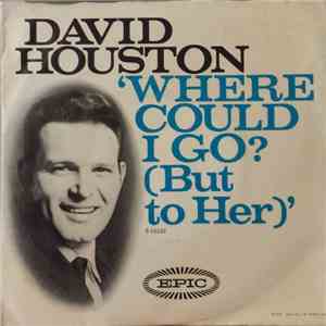 David Houston - Where Could I Go (But To Her) mp3 album