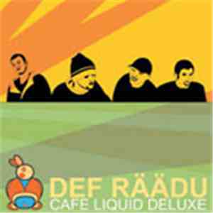 Def Räädu - Café Liquid Deluxe mp3 album
