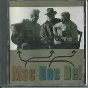 Del McCoury, Doc Watson & Mac Wiseman - Mac, Doc & Del mp3 album
